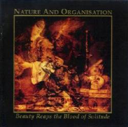 Nature And Organisation : Beauty Reaps the Blood of Solitude